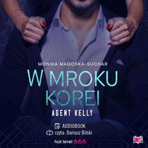 W mroku Korei. Agent Kelly. Tom 3