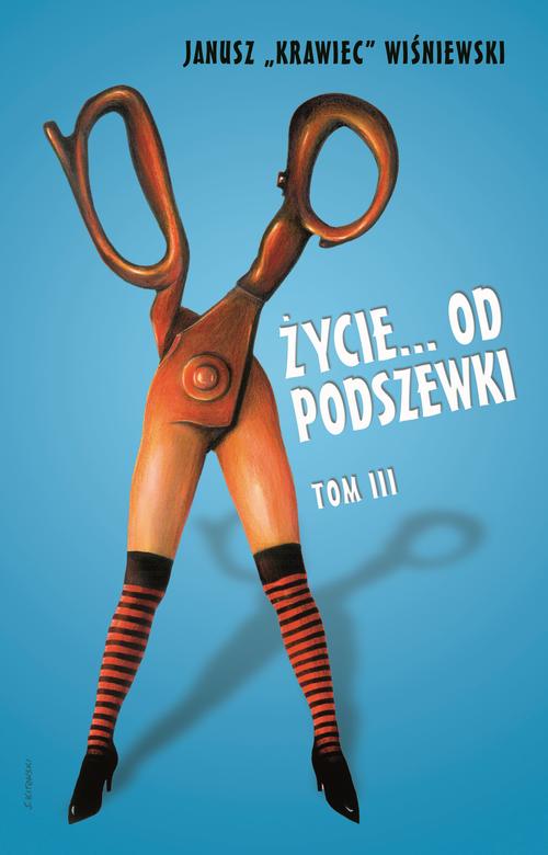 Życie od podszewki. Tom 3