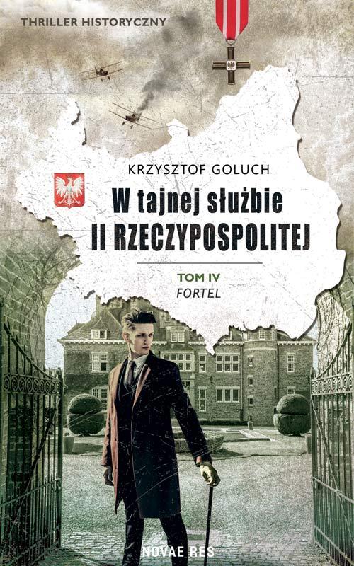 W tajnej służbie II Rzeczypospolitej Tom 4 Fortel