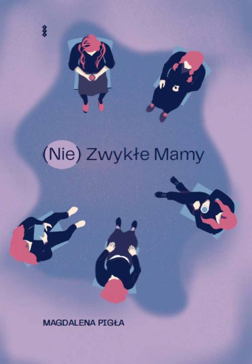 (Nie)Zwykłe Mamy