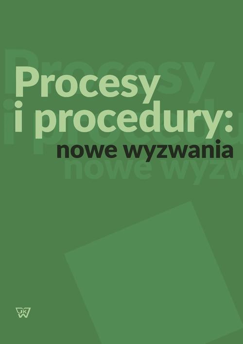 Procesy i procedury: nowe wyzwania
