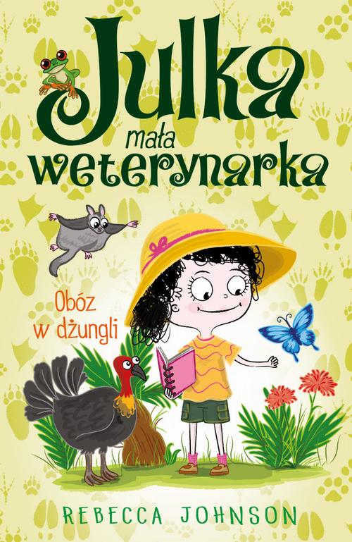Julka – mała weterynarka. Tom 12. Obóz w dżungli