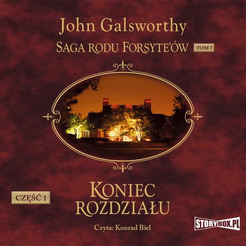 Saga rodu Forsyte’ów. Tom 7. Koniec rozdziału. Część 1