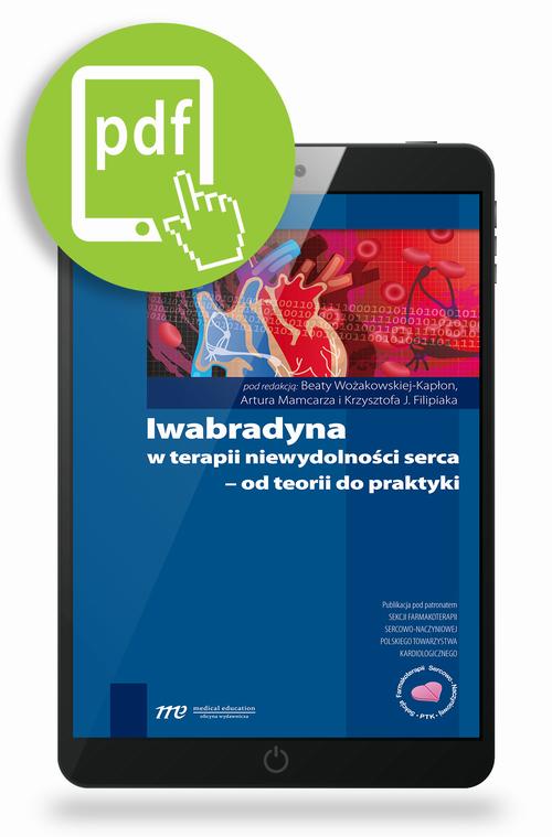 Iwabradyna w terapii niewydolności serca - od teorii do praktyki