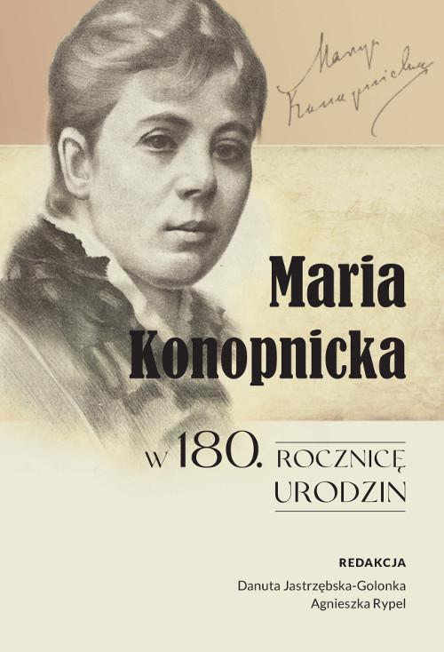 Maria Konopnicka w 180. rocznicę urodzin