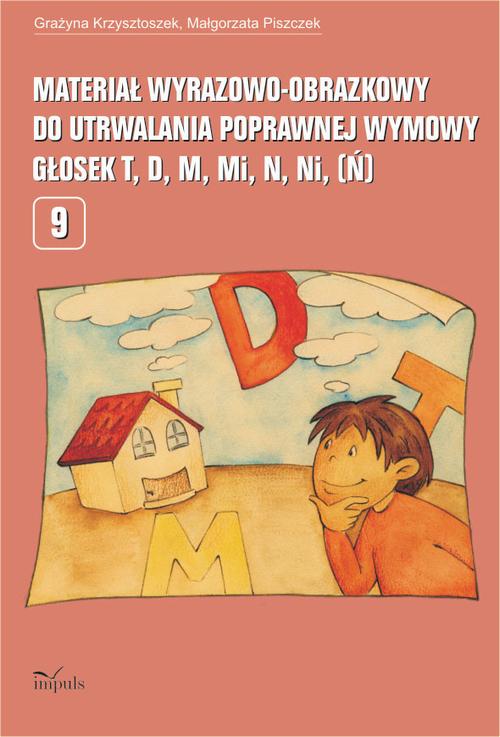 Materiał wyrazowo-obrazkowy do utrwalania poprawnej wymowy głosek t, d, m, mi, n, ni (ń)