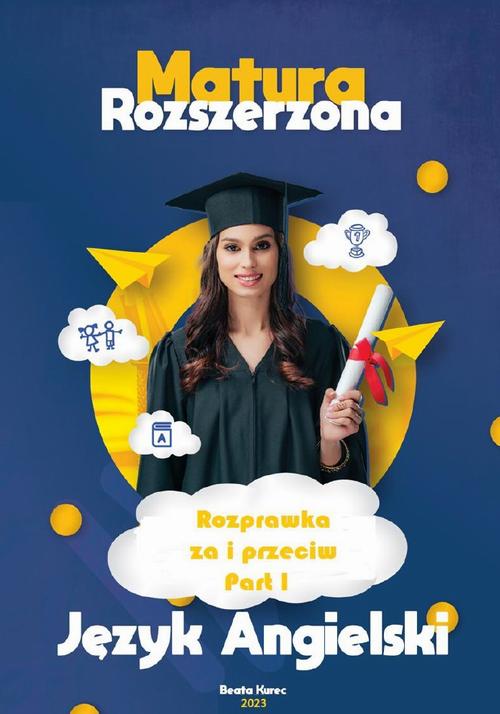 Matura rozszerzona,rozprawka za i przeciw,język angielski.