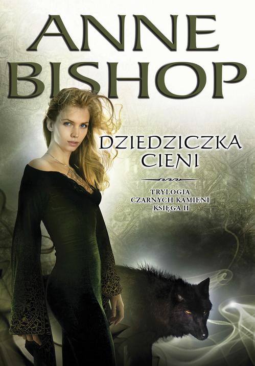 Dziedziczka Cieni. Trylogia Czarnych Kamieni tom 2