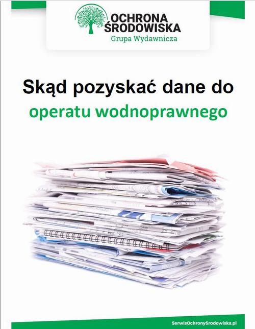 Skąd pozyskać dane do operatu wodnoprawnego