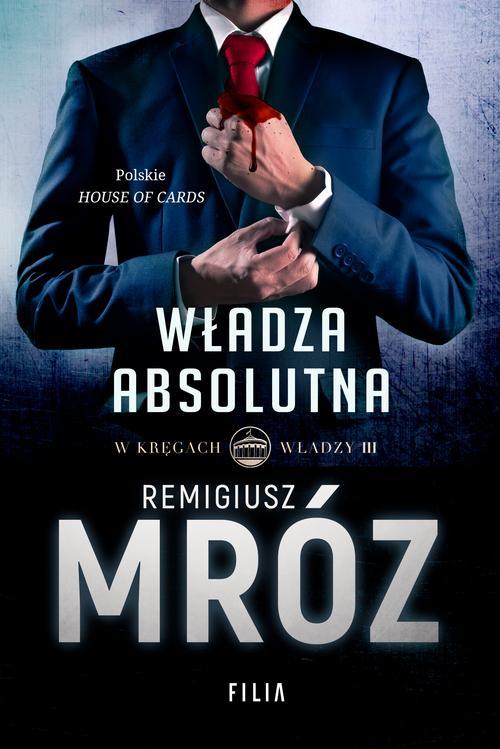 W kręgach władzy. Władza absolutna