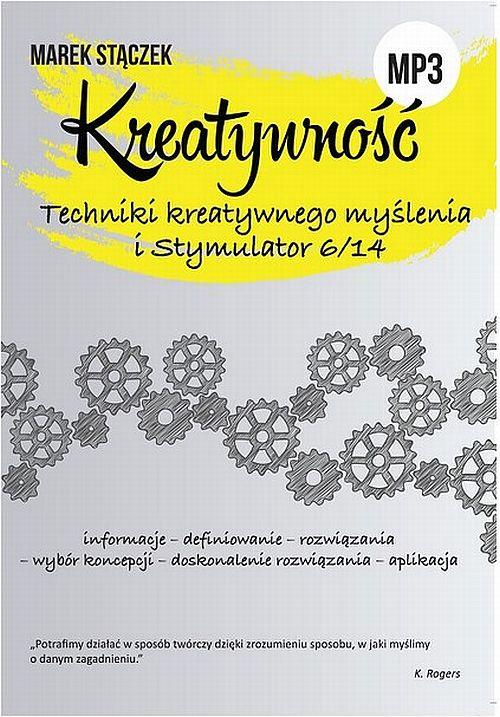 KREATYWNOŚĆ. Techniki twórczego myślenia i Stymulator 6/14
