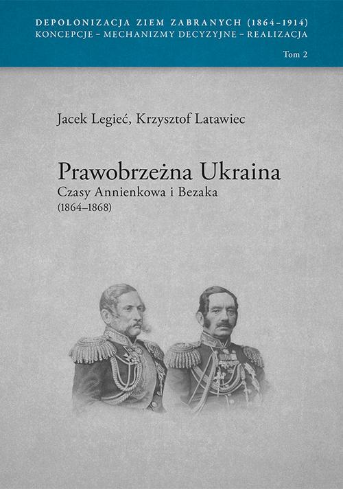 Prawobrzeżna Ukraina Czasy Annienkowa i Bezaka (1864-1868)