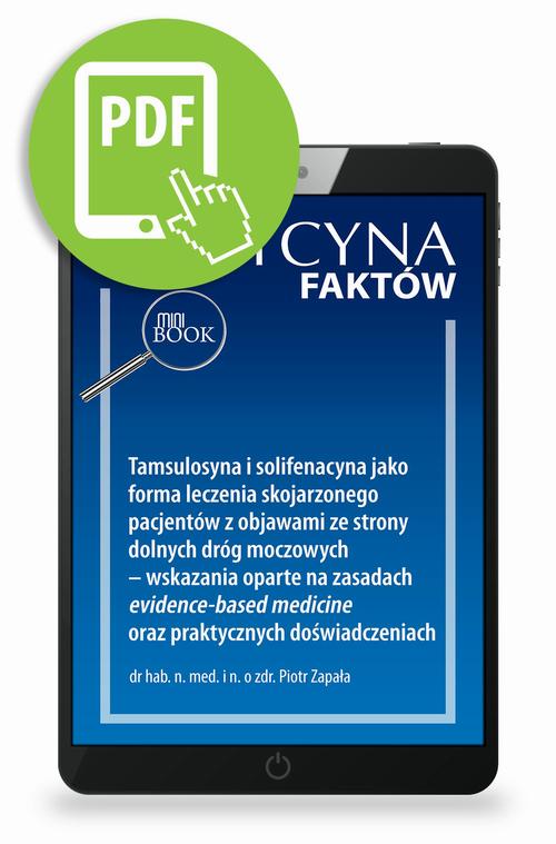 Tamsulosyna i solifenacyna jako forma leczenia skojarzonego pacjentów z objawami ze strony dolnych dróg moczowych – wskazania oparte na zasadach evidence-based medicine oraz praktycznych doświadczeniach [Medycyna Faktów 1/2024]
