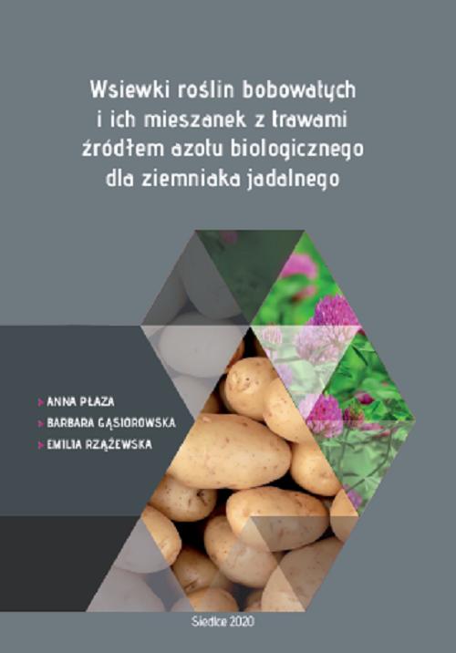 Wsiewki roślin bobowatych i ich mieszanek z trawami źródłem azotu biologicznego dla ziemniaka jadalnego