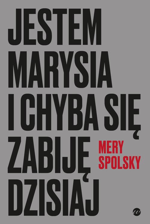 Jestem Marysia i chyba się zabiję dzisiaj