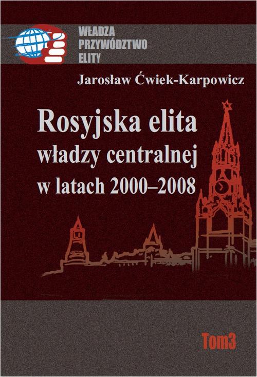 Rosyjska elita władzy centralnej w latach 2000-2008