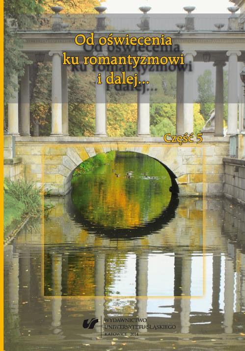 Od oświecenia ku romantyzmowi i dalej... Autorzy - dzieła - czytelnicy. Cz. 5