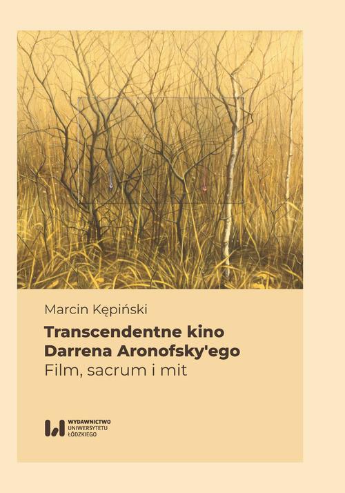 Transcendentne kino Darrena Aronofsky’ego