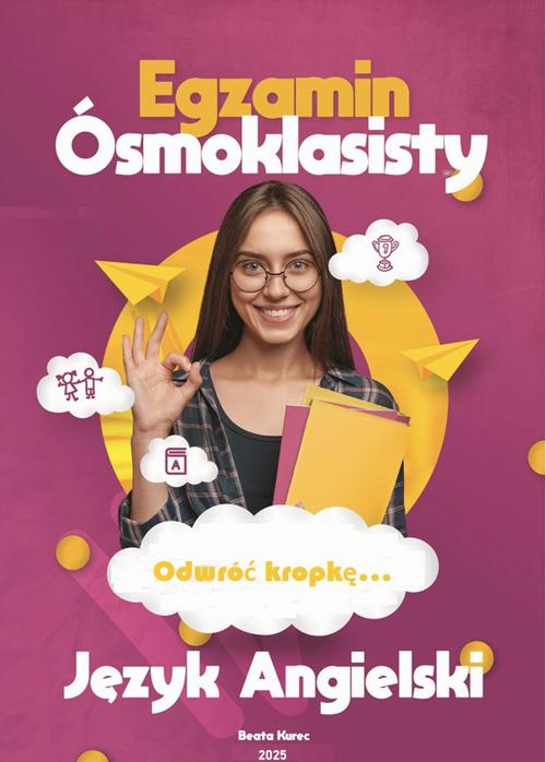 ODWRÓĆ KROPKĘ...EGZAMIN ÓSMOKLASISTY JĘZYK ANGIELSKI