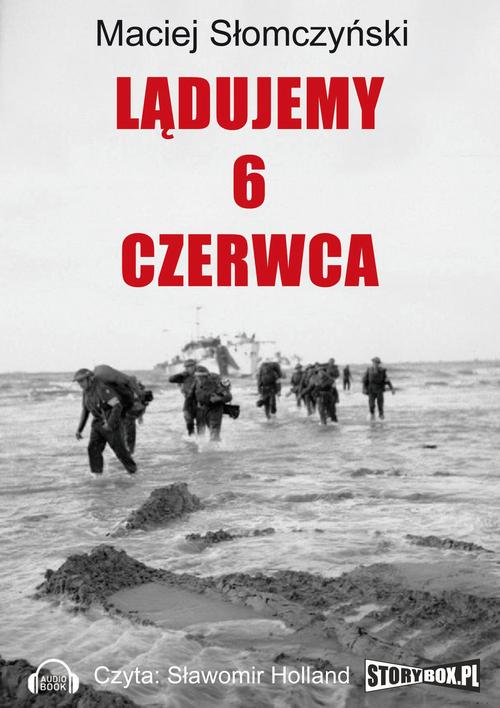 Lądujemy 6 czerwca