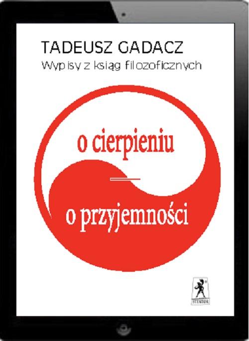 Wypisy z ksiąg filozoficznych: O cierpieniu, o przyjemności