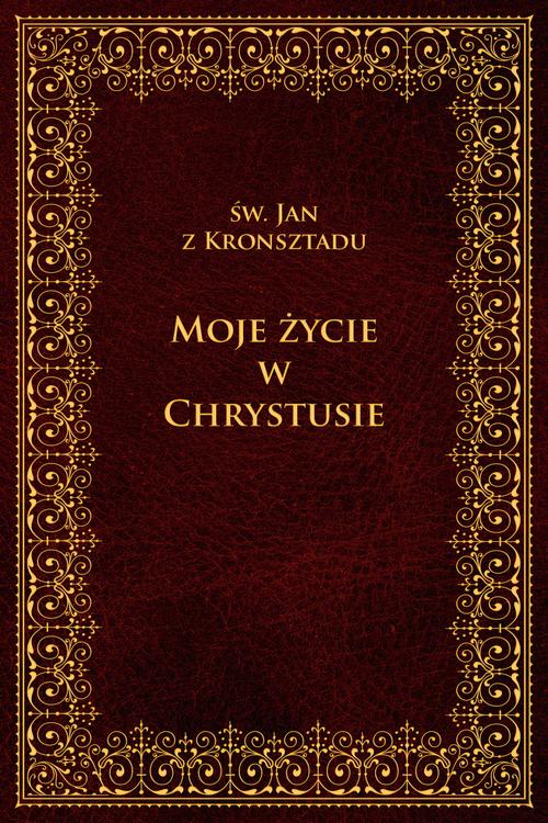 Moje życie w Chrystusie