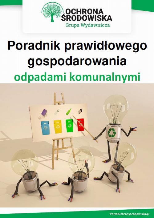 Poradnik prawidłowego gospodarowania odpadami komunalnymi