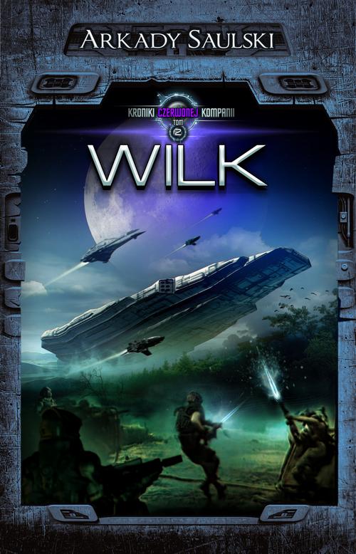 Kroniki Czerwonej Kompanii. Tom 2. Wilk