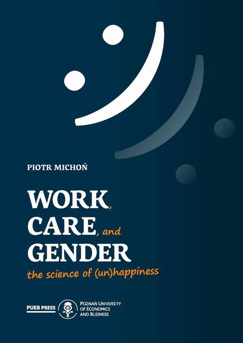 Work, Care, and Gender. The science of (un)happiness