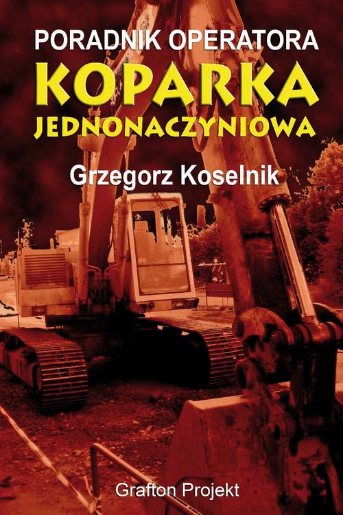 Poradnik operatora Koparka jednonaczyniowa
