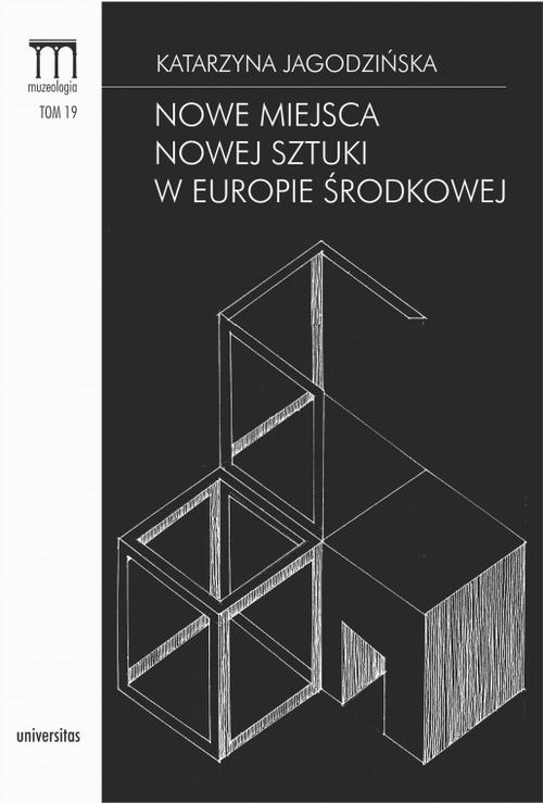 Nowe miejsca nowej sztuki w Europie Środkowej