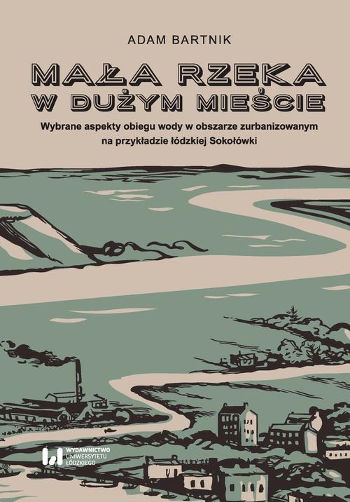 Mała rzeka w dużym mieście