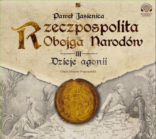 Rzeczpospolita obojga narodów Dzieje agonii