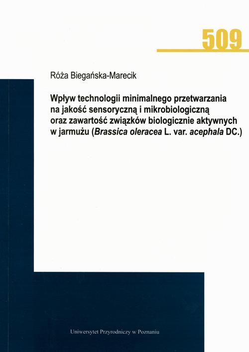 Wpływ technologii minimalnego przetwarzania na jakość sensoryczną i mikrobiologiczną oraz zawartość związków biologicznie aktywnych w jarmużu (Brassica oleracea L. var. acephala DC.)