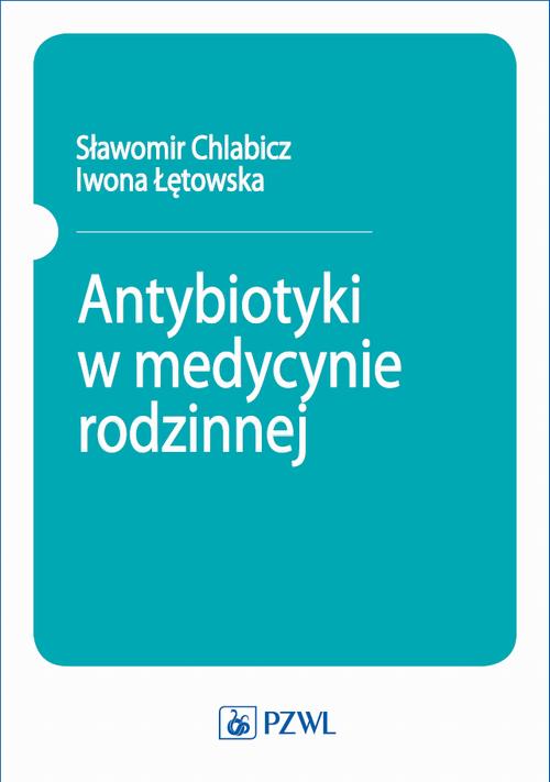 Antybiotyki w medycynie rodzinnej