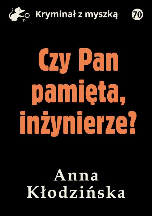 Czy Pan pamięta inżynierze?