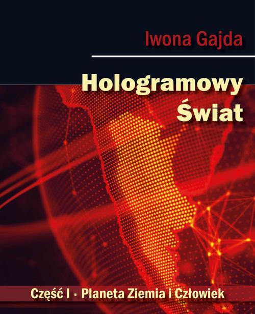 Hologramowy Świat. Planeta Ziemia i Człowiek