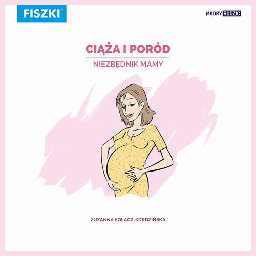 Ciąża i poród – niezbędnik Mamy