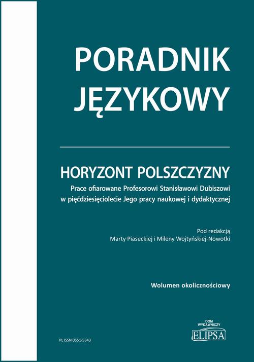 Horyzont polszczyzny. Prace ofiarowane Profesorowi Stanisławowi Dubiszowi
