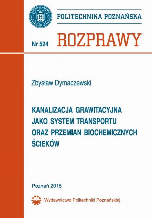 Kanalizacja grawitacyjna jako system transportu oraz przemian biochemicznych ścieków