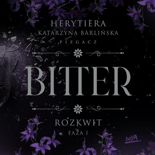 Rozkwit. Faza 1. Bitter