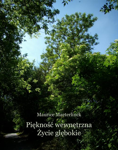Piękność wewnętrzna i Życie głębokie