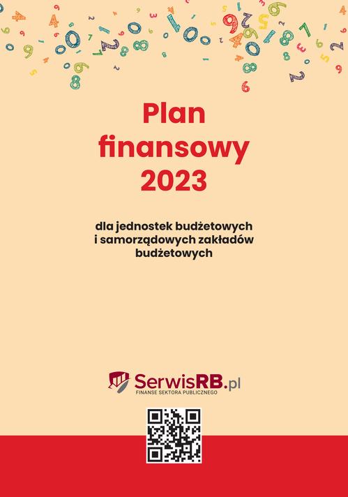 Plan finansowy 2023 dla jednostek budżetowych i samorządowych zakładów budżetowych