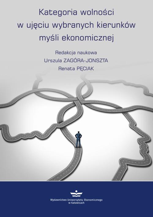 Kategoria wolności w ujęciu wybranych kierunków myśli ekonomicznej