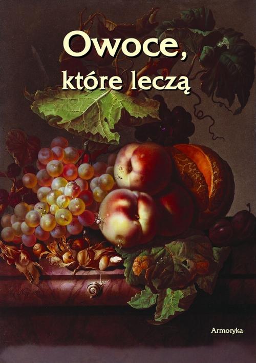 Owoce które leczą