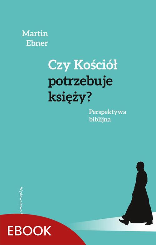 Czy Kościół potrzebuje księży?