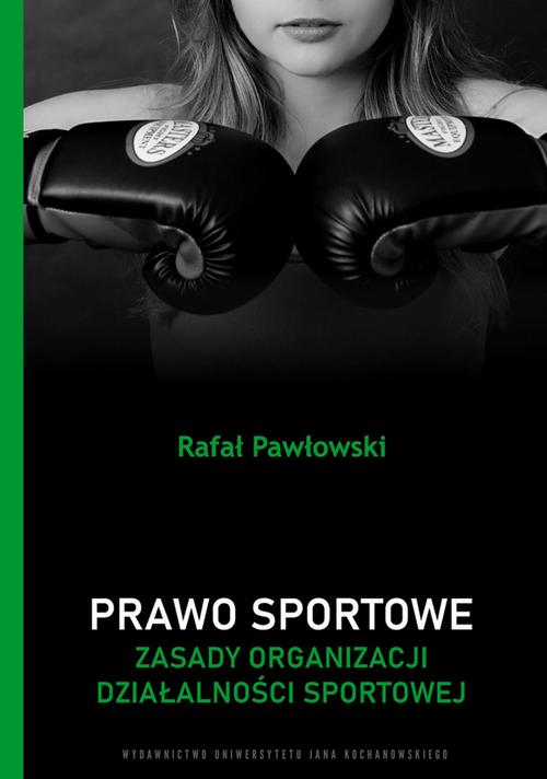 Prawo sportowe. Zasady organizacji działalności sportowej