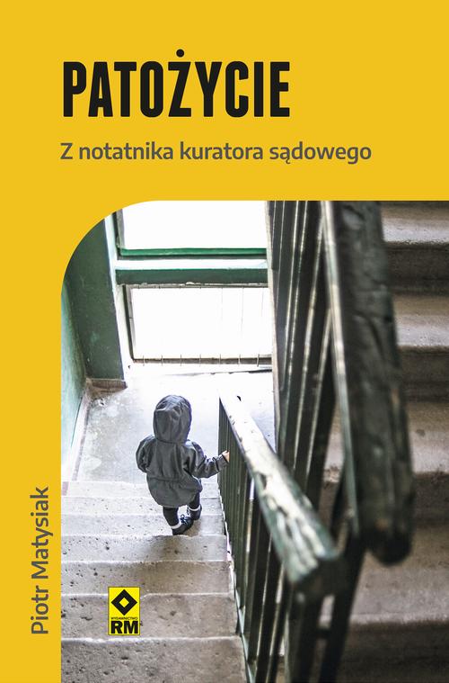 Patożycie Z notatnika kuratora sądowego