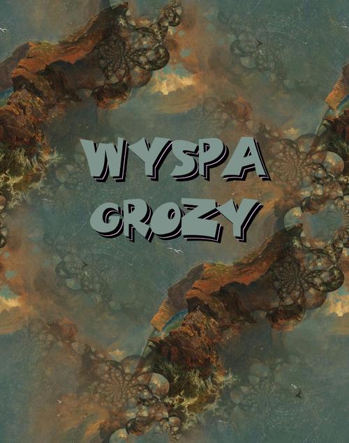 Wyspa grozy. Harry Dickson: Przygody Zagadkowego Człowieka