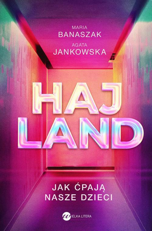 Hajland Jak ćpają nasze dzieci